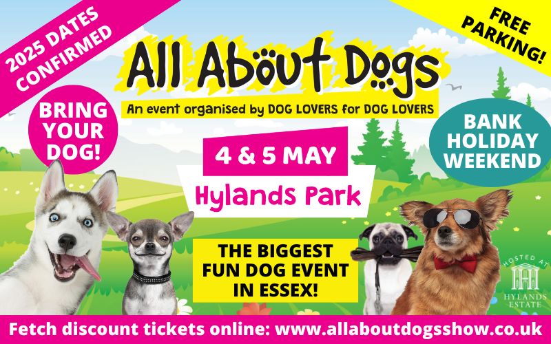 All About Dogs Show at Hylands Park on 4 and 5 May. Free parking.